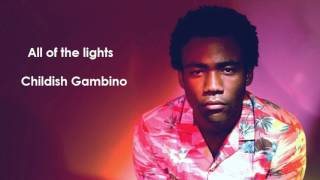 Childish Gambino - All of the Lights (Break) Lyrics