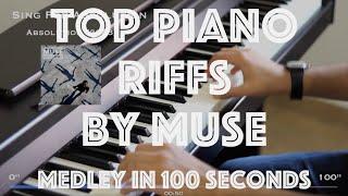 Top Piano Riffs by Muse - Medley in 100 seconds - 1/5