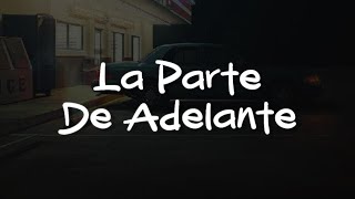 Los Fabulosos Cadillacs - La Parte de Adelante (Letra)