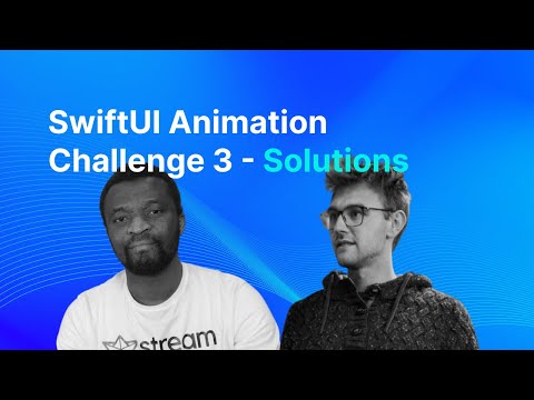 SwiftUI Animation Challenge 3 - Solutions