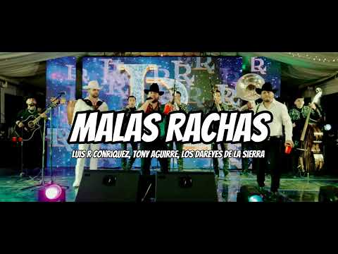 Luis R Conriquez, Tony Aguirre, Los Dareyes De La Sierra - Malas Rachas