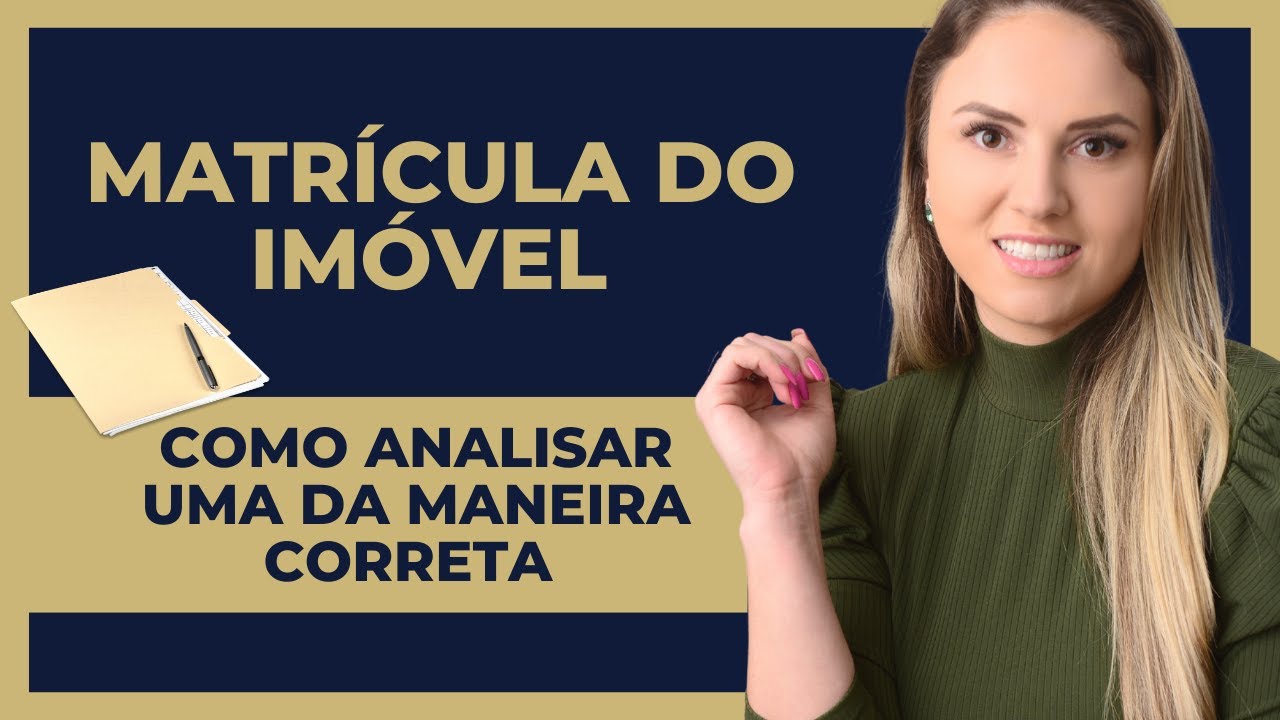 Como ler e analisar a matrícula de um imóvel