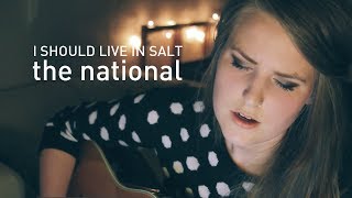 I Should Live in Salt cover - The National