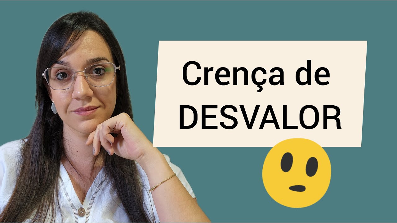 CRENÇA DE DESVALOR | Como funciona? #crenças #desvalor