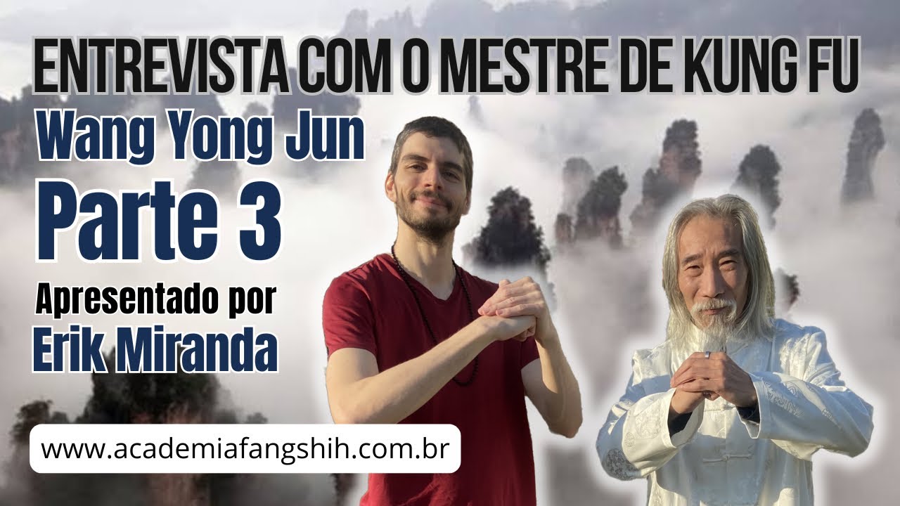ARTE MARCIAL INTERNA DE KUNG FU (3ª ENTREVISTA COM O MESTRE)