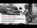 The White House 1600 Sessions Bunny Mellon And The White House Rose Garden