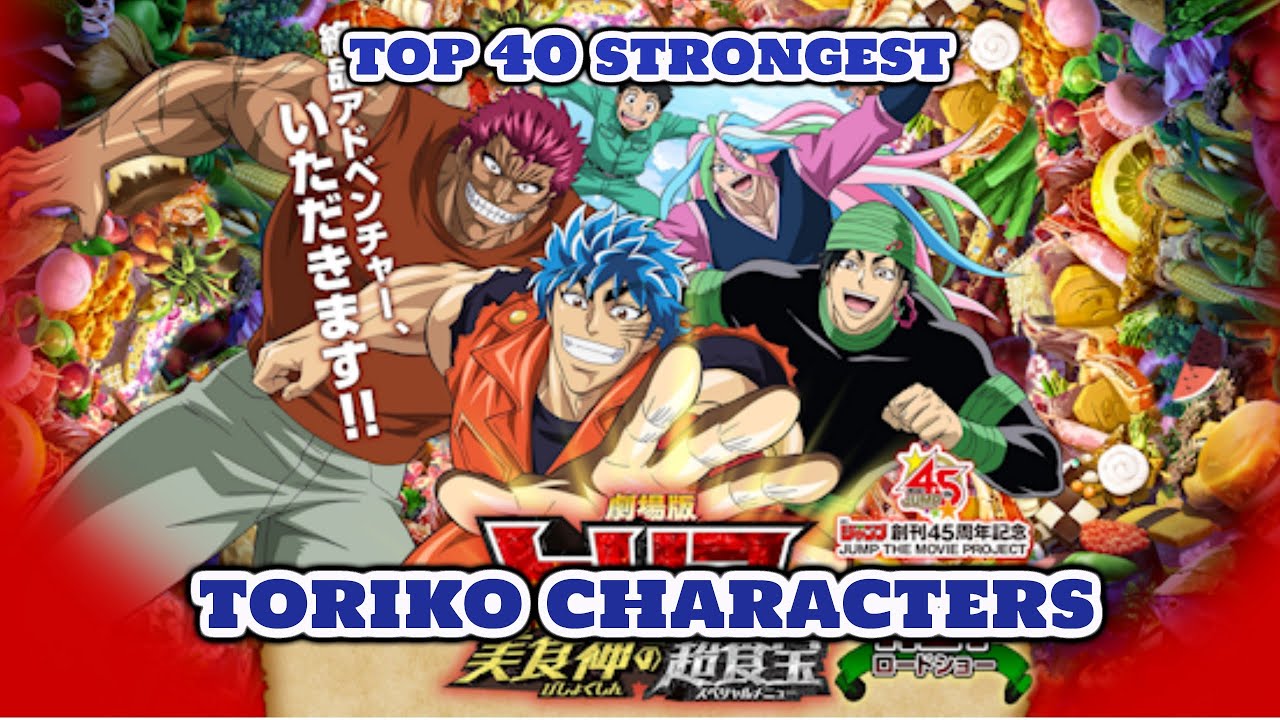 The Top 40 Strongest Toriko Characters