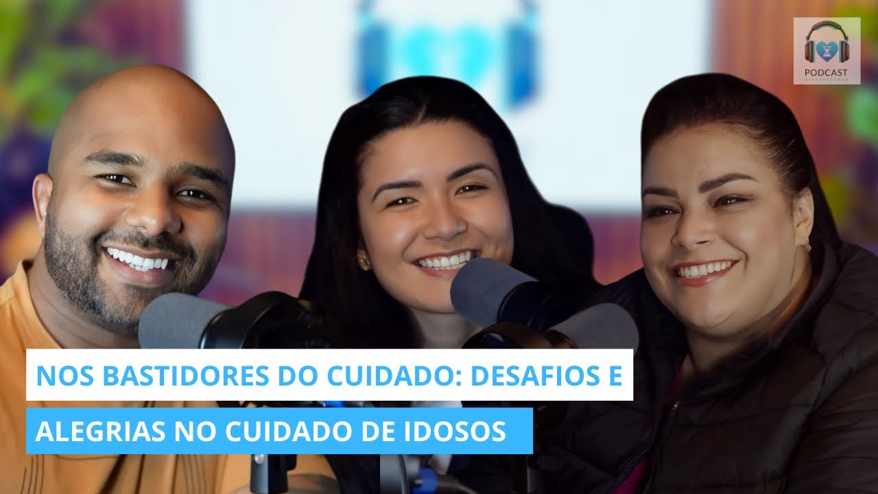 Nos Bastidores do Cuidado: Desafios e alegrias no cuidado de idosos