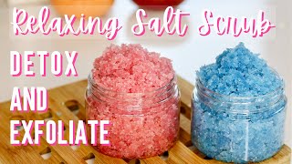 How To Make DIY SALT SCRUB | Exfoliate & Detox Rough Skin Recipe