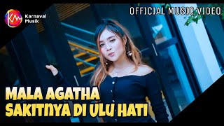 Download lagu Mala Agatha - Sakitnya Di Ulu Hati mp3 Download lagu Mala Agatha - Sakitnya Di Ulu Hati mp3