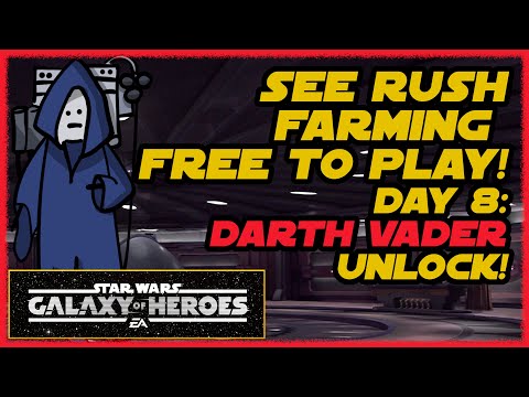 SEE F2P Rush Farming - Day 8!  Darth Vader Unlock and Check Your Progress - SWGOH