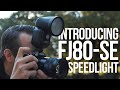 Introducing the FJ80-SE 80Ws Speedlight