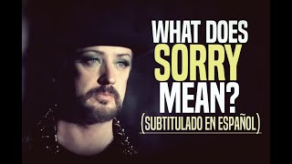 Boy George & Culture Club - What Does Sorry Mean? (Subtitulado En Español)