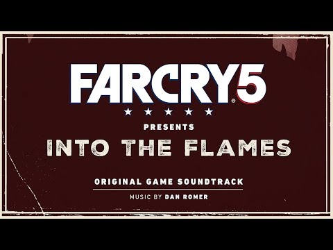 Far Cry 5 Presents: Into the Flames (Original Game Soundtrack) | Dan Romer