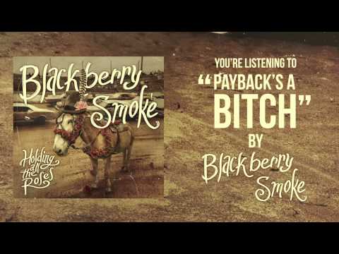 Blackberry Smoke - Payback's a Bitch (Official Audio)