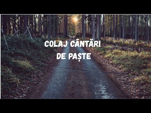 Colaj cântări despre suferințele și învierea Domnului