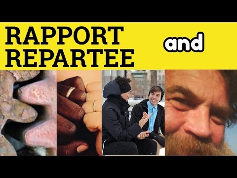 🔵 Rapport and Repartee - Rapport Meaning - Repartee Examples - Rapport Pronunciation