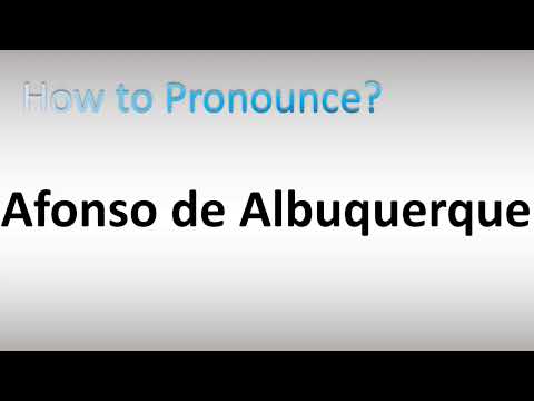 How to Pronounce Afonso de Albuquerque