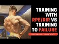 Why You Will Make More Progress Training with RPE/RIR vs To Failure