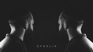 Ophelia Music Video