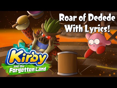 Roar of Dedede (Forgo Dedede) With Lyrics! | Kirby and the Forgotten Land