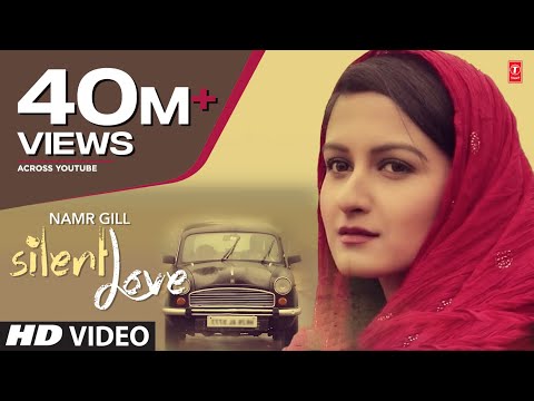 "Silent Love" By Namr Gill (Full Video) | Latest Punjabi Songs 2015