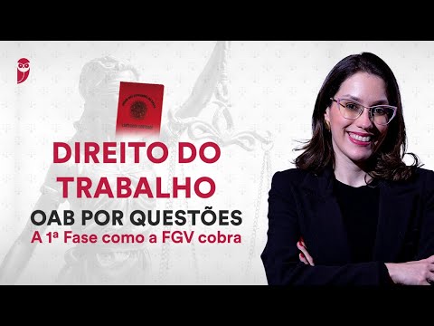 OAB por Questões: A 1ª Fase como a FGV cobra - Direito do Trabalho