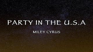 Miley Cyrus - Party In The U.S.A (Lyrics)