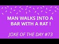 Joke Of The Day #73 - A MAN Walks Into A BAR With A RAT !