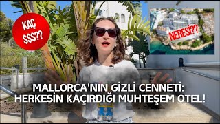 Mallorca'da Kalman Gereken TEK Otel! (İzlemeden Gitme!)