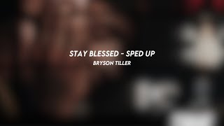 stay blessed: bryson tiller (sped up)