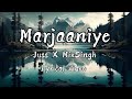 MARJAANIYE( Lyrics)Juss XMixSingh x Teji Sandhu New Punjabi song #juss #mixsingh #punjabisong #teji