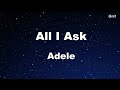 All I Ask - Adele Karaoke 【No Guide Melody】 Instrumental