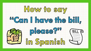 💵🥡Spanish for Can I have the bill, please? (🔊native speaker pronunciation)