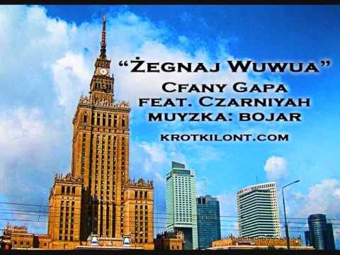 Cfany Gapa-Żegnaj Wuwua feat. Czarniyah [WWW.KROTKILONT.COM]