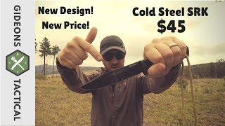 New Design & Price! Cold Steel SRK (SK-5 Steel