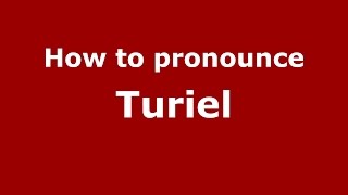 How to pronounce Turiel