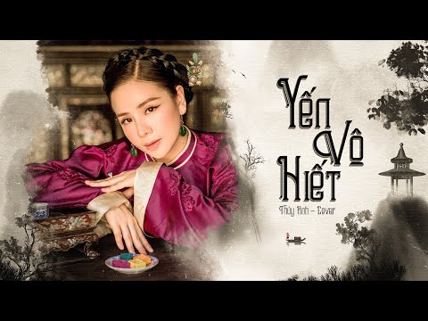 YẾN VÔ HIẾT - CHÂU DƯƠNG | THÚY ANH [COVER] | OFFCIAL LYRIC VIDEO