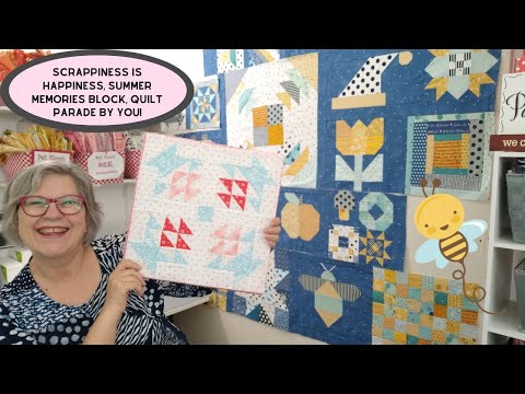 🧵 Scrappiness is Happiness, Summer Memories block, Quilt Parade by YOU!