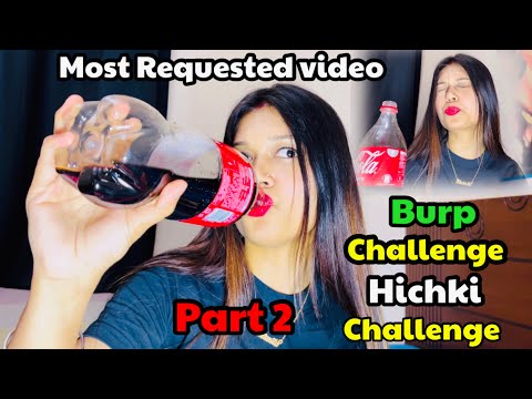 Coca-Cola Burp Challenge Part 2 | Hichki Challenge | Most Requested Video