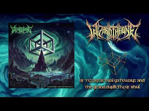 Wizardthrone - Of Tesseractual Gateways And The Grand Duplicity of Xhul