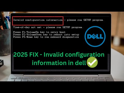 ✅ ( DELL) Invalid configuration information please run setup Program |  Time-of-day not set