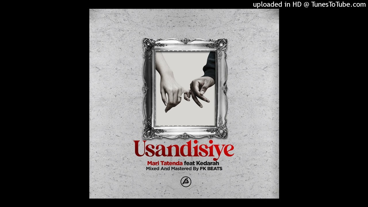 Mari Tatenda Adonhedza 'Usandisiye'