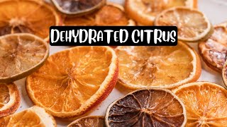 DIY Dried Citrus Slices // How To Make Dehydrated Fruit In The Oven // Le Bon Baker