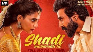 SHADI MUBARAK HO - Full Hindi Dubbed Romantic Movi