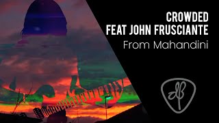 Dewa Budjana - Crowded feat  John Frusciante (From Mahandini)