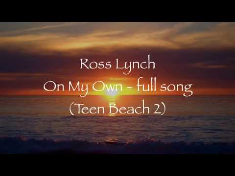 Ross Lynch - On My Own (Full Song) Lyrics
