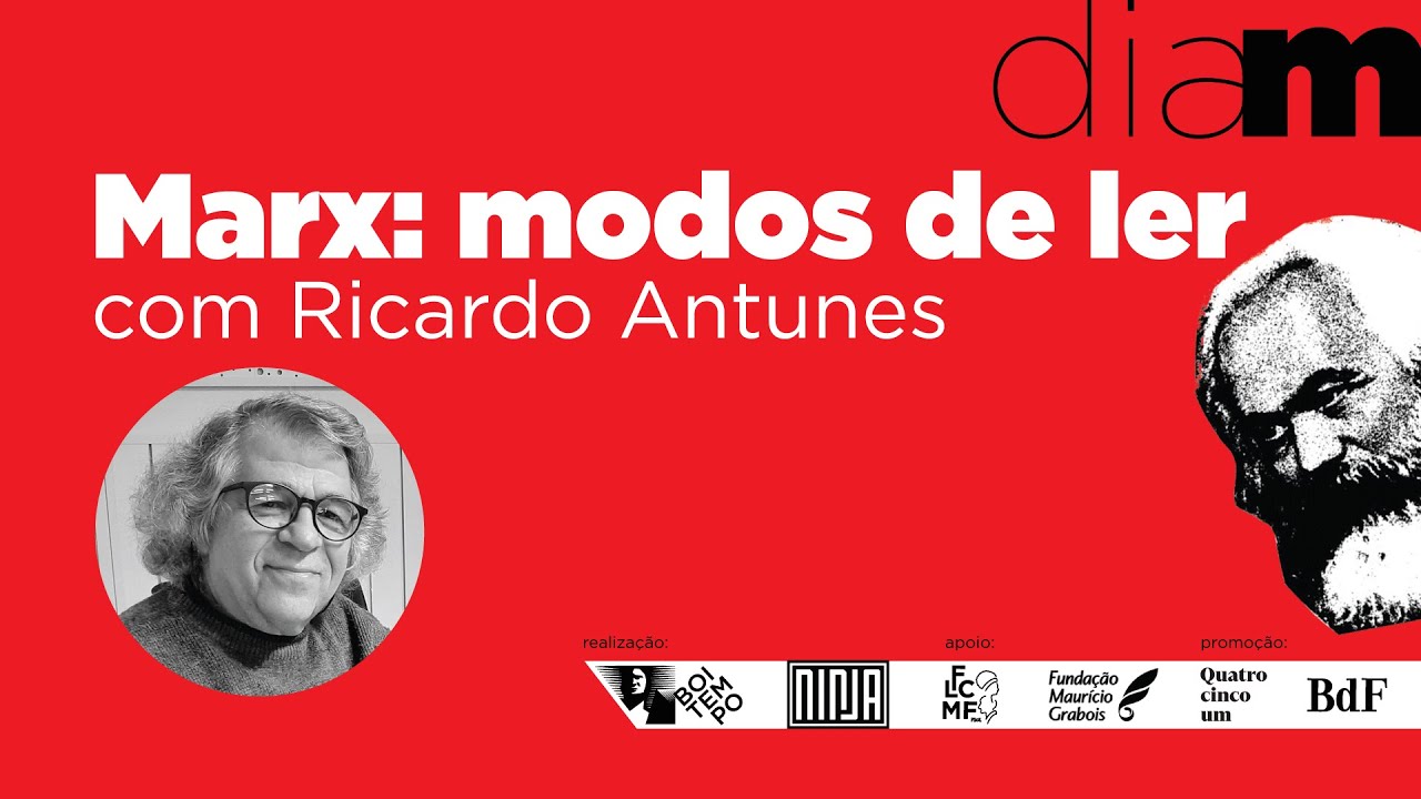DIA M 2022 - Marx: modos de ler | Ricardo Antunes