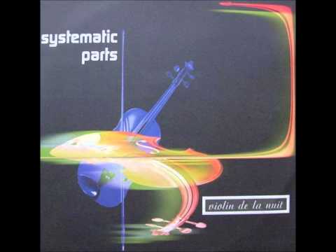 Systematic Parts - Violin de la Nuit (Powell 2000 Mix)