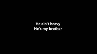The Hollies - He Ain&#39;t Heavy He&#39;s My Brother [ Lyrics] HQ Audio